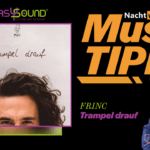 Musiktipp: Frinc – Trampel drauf